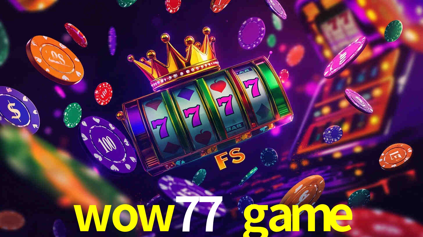 Recursos de Bônus wow77 game