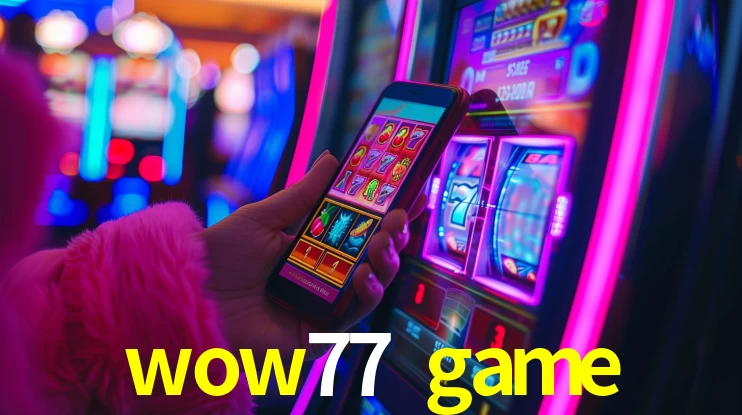 Tecnologia da Plataforma wow77 game